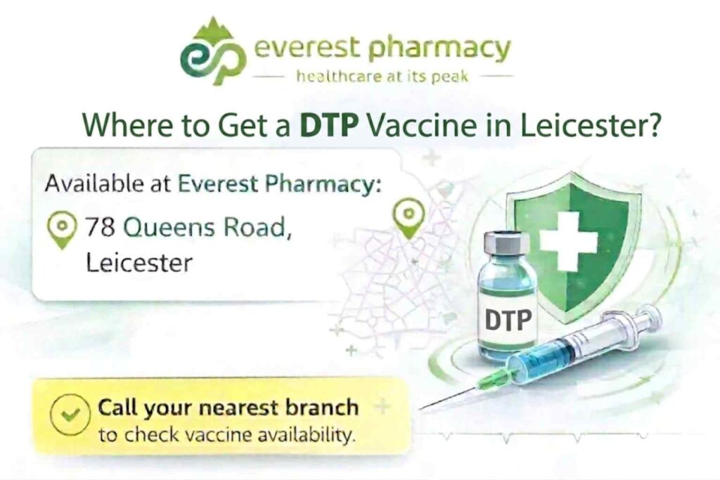 Get DTP vaccine in leicester from everest pharmacy