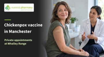 Woman with a small plaster on her upper arm beside chickenpox vaccine in Manchester text and the Everest Pharmacy logo.