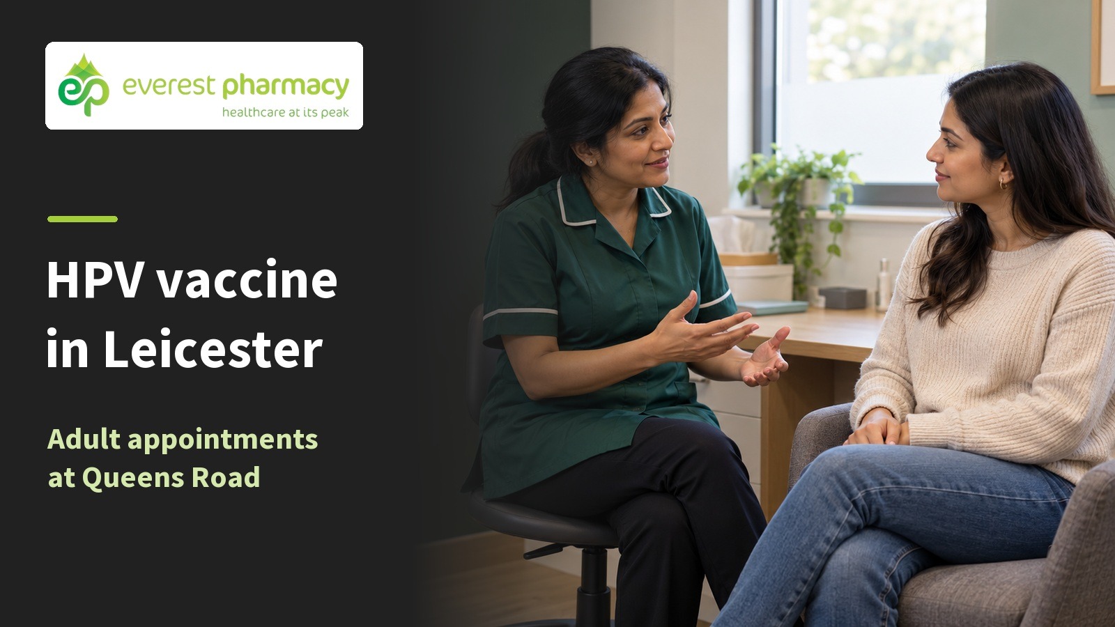 Adult woman talking with a pharmacist beside HPV vaccine in Leicester text and the Everest Pharmacy logo.